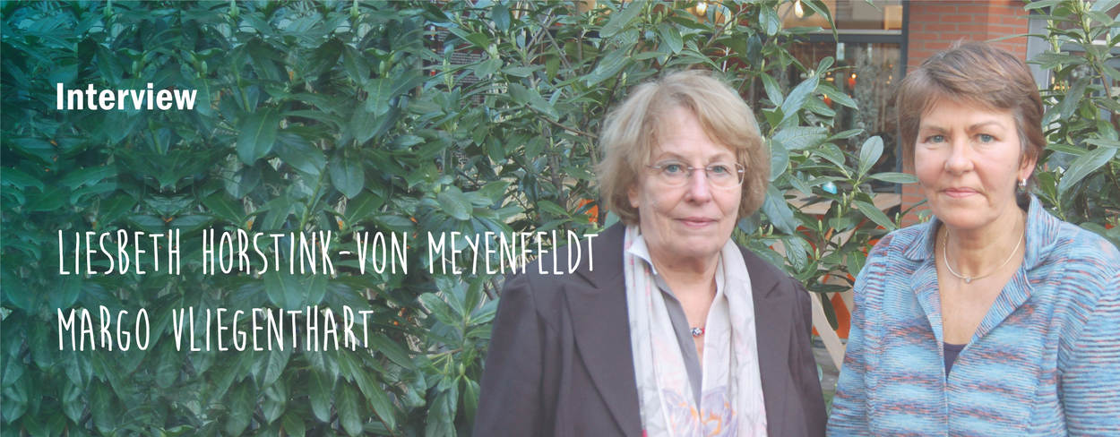Interview Liesbeth Horstink -Von Meyenfeldt en Margo Vliegenthart