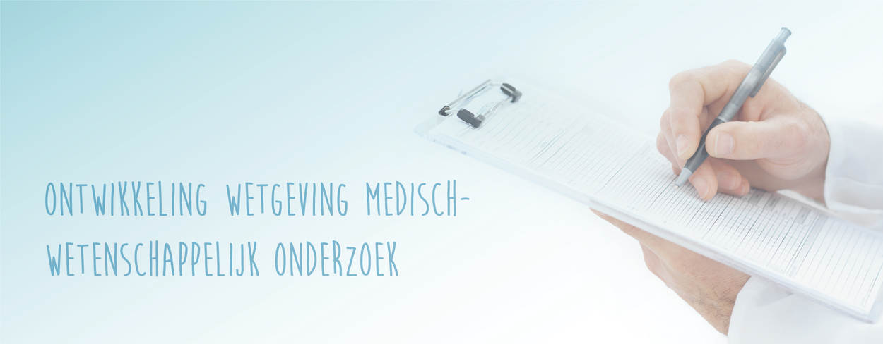 Ontwikkeling wetgeving medisch-wetenschappelijk onderzoek